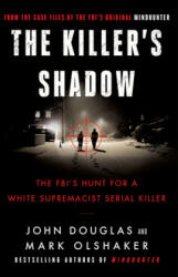 Killer's Shadow - John E. Douglas, Mark Olshaker (ISBN: 9780062979766)
