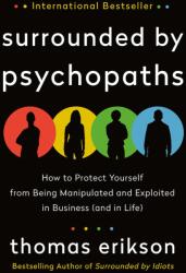 Surrounded by Psychopaths - Thomas Erikson (ISBN: 9781250786036)