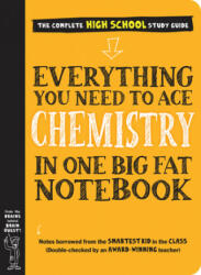 Everything You Need to Ace Chemistry in One Big Fat Notebook - Jennifer Swanson (ISBN: 9781523504251)