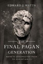 The Final Pagan Generation (ISBN: 9780520379220)