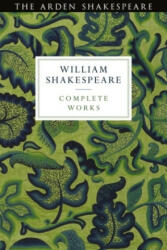 Arden Shakespeare Third Series Complete Works - David Scott Kastan, H. R. Woudhuysen (ISBN: 9781474296366)