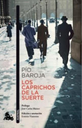 Los caprichos de la suerte - Pío Baroja (ISBN: 9788467047714)