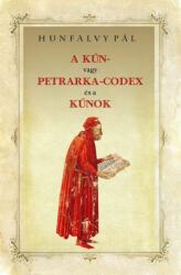 A KÚN- vagy PETRARKA-CODEX és a KÚNOK (ISBN: 9786156189240)