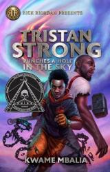 Tristan Strong Punches A Hole In The Sky - Kwame Mbalia (ISBN: 9781368042413)