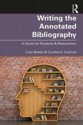 Writing the Annotated Bibliography - Luke Beatty, Cynthia A Cochran (ISBN: 9780367408862)