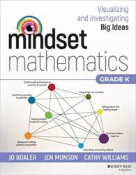 Mindset Mathematics: Visualizing and Investigating Big Ideas, Grade K (ISBN: 9781119357605)