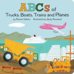 ABCS OF TRUCKS BOATS PLANES & TRAINS - Andy Rowland (ISBN: 9781531912222)