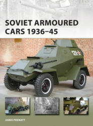 Soviet Armoured Cars 1936-45 - Jamie Prenatt (ISBN: 9781472831835)