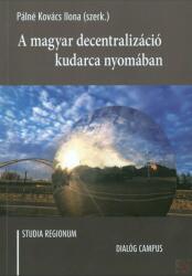 A MAGYAR DECENTRALIZÁCIÓ KUDARCA NYOMÁBAN (2016)