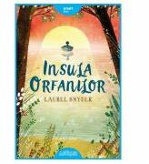 Insula Orfanilor. Cartonat - Laurel Snyder (ISBN: 9786067888195)