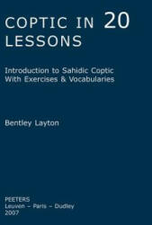 Coptic in 20 Lessons: Introduction to Sahidic Coptic with Exercises and Vocabularies - Bentley Layton (ISBN: 9789042918108)