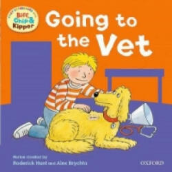 Oxford Reading Tree: Read With Biff, Chip & Kipper First Experiences Going to the Vet - Hunt Young Brychta (ISBN: 9780192736819)