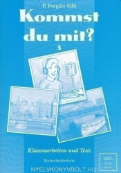 P. Forgács Judit: Kommst du mit? Neu 3 - Német nyelvkönyv Klassenarbeiten und Tests (2008)