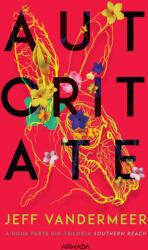 Autoritate (Trilogia Southern Reach, partea a II-a) - Jeff VanderMeer (2020)
