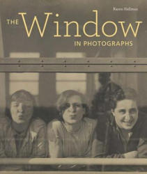 The window in photographs - Karen Hellman (ISBN: 9781606061442)