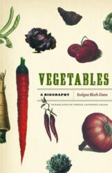 Vegetables - Evelyne Bloch-Dano (ISBN: 9780226059945)
