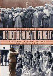 Remembering to Forget - Barbie Zelizer (ISBN: 9780226979731)