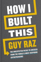 How I Built This (International Edition) - GUY RAZ (ISBN: 9780358424239)