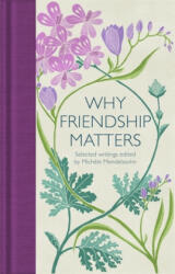 Why Friendship Matters (ISBN: 9781529032659)