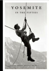 Yosemite in the Fifties - Dean Fidelman (ISBN: 9781938340482)