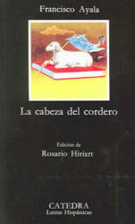 LA CABEZA DEL CORDERO - Francisco Ayala (ISBN: 9788437601465)