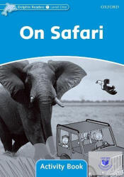 Dolphin Readers Level 1: On Safari - Caiet de activități (2005)