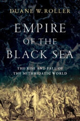 Empire of the Black Sea - Duane W. Roller (ISBN: 9780190887841)