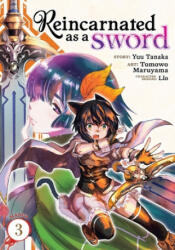 Reincarnated as a Sword (Manga) Vol. 3 - Tomowo Maruyama (ISBN: 9781645054795)