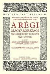 A régi magyarországi nyomdák betűi és díszei XVII. század 2/I-II (ISBN: 9789635069248)