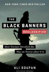 Black Banners (Declassified) - How Torture Derailed the War on Terror after 9/11 - Daniel Freedman (ISBN: 9780393343496)