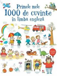 Primele mele 1000 de cuvinte in limba engleza (ISBN: 9786063328640)