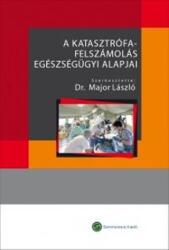 A katasztrófafelszámolás egészségügyi alapjai (ISBN: 9789633311172)
