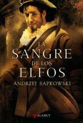 La sangre de los elfos - Andrzej Sapkowski, José María Faraldo Jarillo (ISBN: 9788498890457)