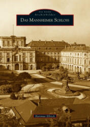 Das Mannheimer Schloss - Hartmut Ellrich (ISBN: 9783897029477)