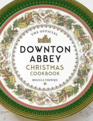 The Official Downton Abbey Christmas Cookbook (ISBN: 9781681885353)