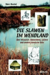 Die Slawen im Wendland - Marc Bastet (ISBN: 9783875362442)