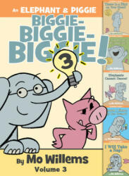An Elephant & Piggie Biggie! Volume 3 - Mo Willems, Mo Willems (ISBN: 9781368057158)