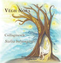 Csillagmesék Szélia bolyongásai (ISBN: 9786155886287)