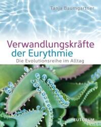 Verwandlungskräfte der Eurythmie (ISBN: 9783856362614)