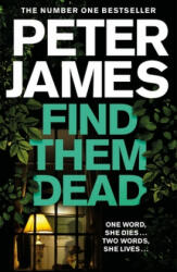 Find Them Dead - Peter James (ISBN: 9781529004328)