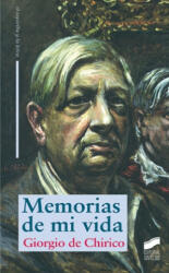 Memorias de mi vida - Giorgio De Chirico, Sofía Calvo Montoro (ISBN: 9788497562072)