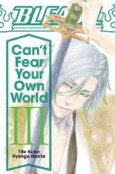 Bleach: Can't Fear Your Own World, Vol. 3 (ISBN: 9781974713288)