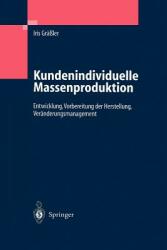 Kundenindividuelle Massenproduktion: Entwicklung Vorbereitung Der Herstellung Vernderungsmanagement (2004)