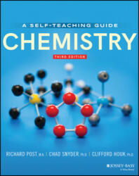 Chemistry - A Self-Teaching Guide, Third Edition - Richard Post, Chad Snyder, Clifford C. Houk (ISBN: 9781119632566)
