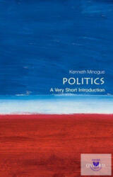 Politics: A Very Short Introduction - Kenneth Minogue (ISBN: 9780192853882)
