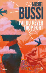 J'ai du rever trop fort - Michel Bussi (ISBN: 9782258162839)