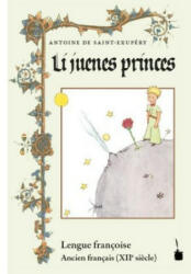 Der kleine Prinz. Li juenes princes, Le Petit Prince - Ancien français - Antoine de Saint-Exupéry, Gérard TAVERDET (ISBN: 9783946190493)