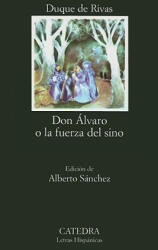 Don Alvaro o la fuerza del sino - Duque de Rivas (ISBN: 9788437600574)