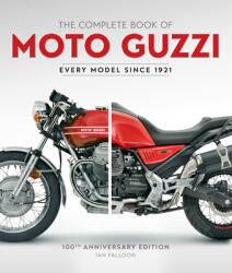 Complete Book of Moto Guzzi - Ian Falloon (ISBN: 9780760367704)