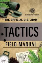 Official U. S. Army Tactics Field Manual (ISBN: 9781493048687)
